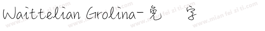 Waittelian Grolina字体转换